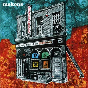 Heaven and hell : the very best of the Mekons